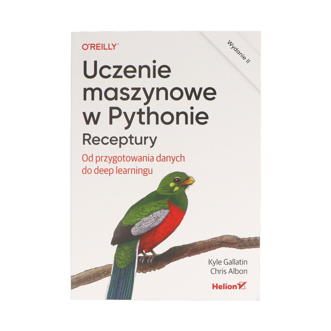 Machine Learning in Python. Recipes. From Data Preparation to Deep Learning. 2nd Edition - K. Gallatin