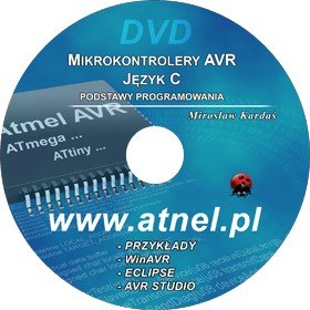 Mikrokontrolery AVR  Język C  Podstawy programowania + DVD